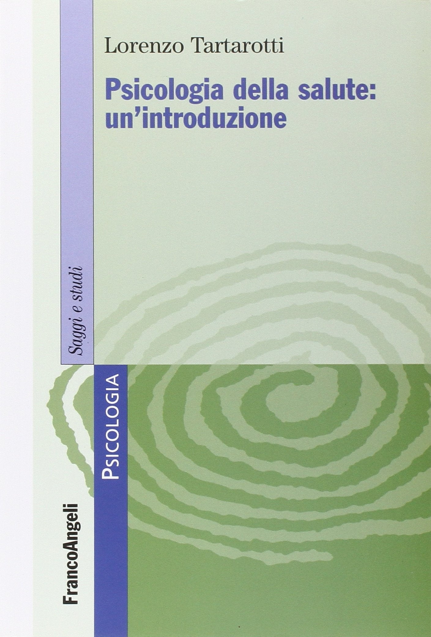 Psicologia della salute: un'introduzione book