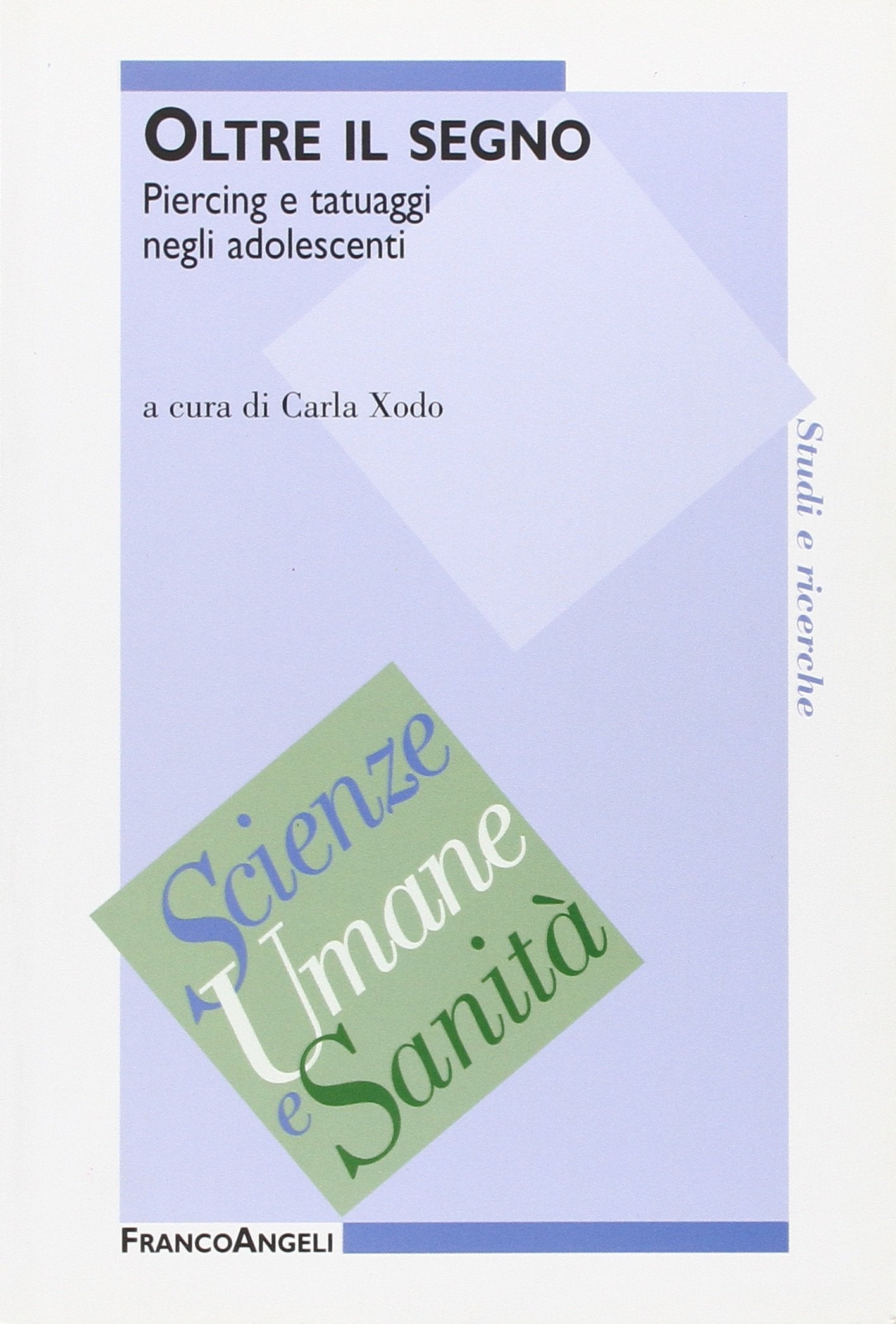 Oltre il segno. Piercing e tatuaggi negli adolescenti book