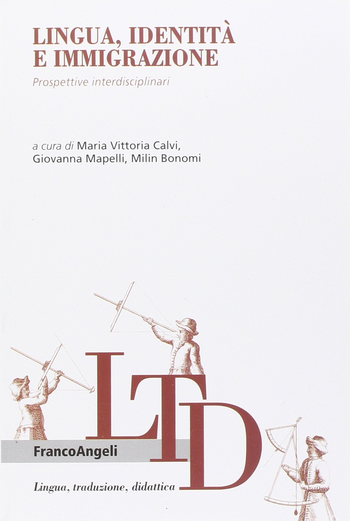 Lingua, identità e immigrazione. Prospettive interdisciplinari book