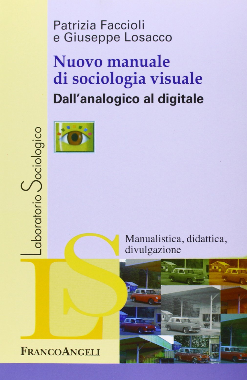 Nuovo manuale di sociologia visuale. Dall'analogico al digitale book