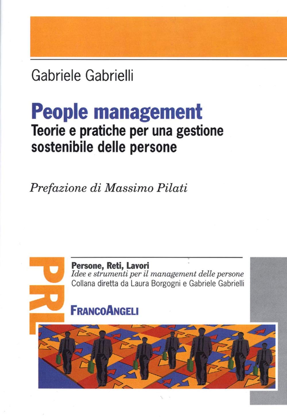 People management. Teorie e pratiche per una gestione sostenibile delle persone (Persone, reti, lavori. Idee e strumenti) Business, Finance & Career