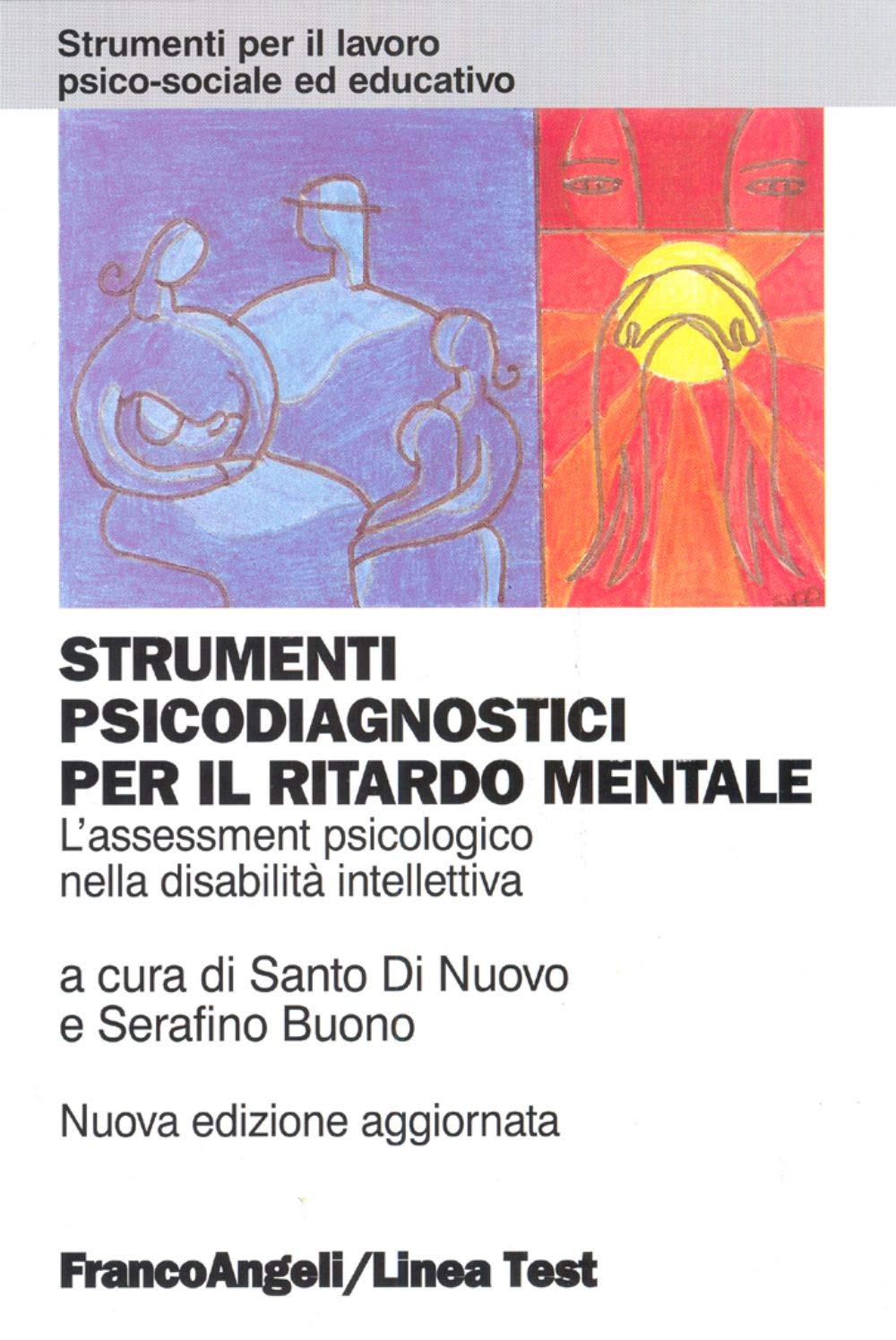 Strumenti psicodiagnostici per il ritardo mentale. L'assessment psicologico nella disabilità intellettiva (Strumenti per il lavoro psico-sociale ed educativo) Medicine
