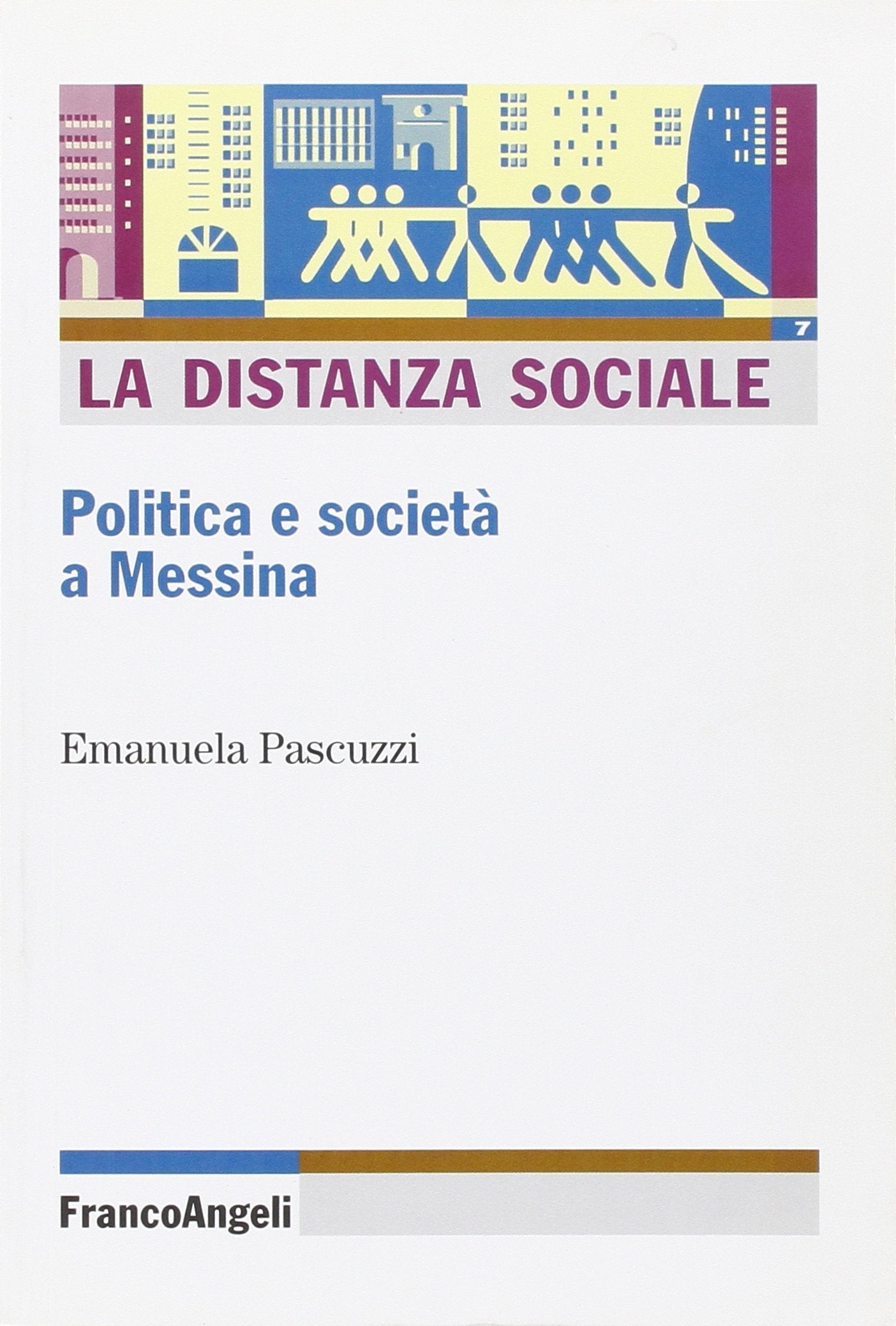 La distanza sociale. Politica e società a Messina (Sociologia) Books
