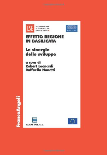 Effetto Regione in Basilicata. Le sinergie dello sviluppo (Economia - Ricerche) Business, Finance & Career
