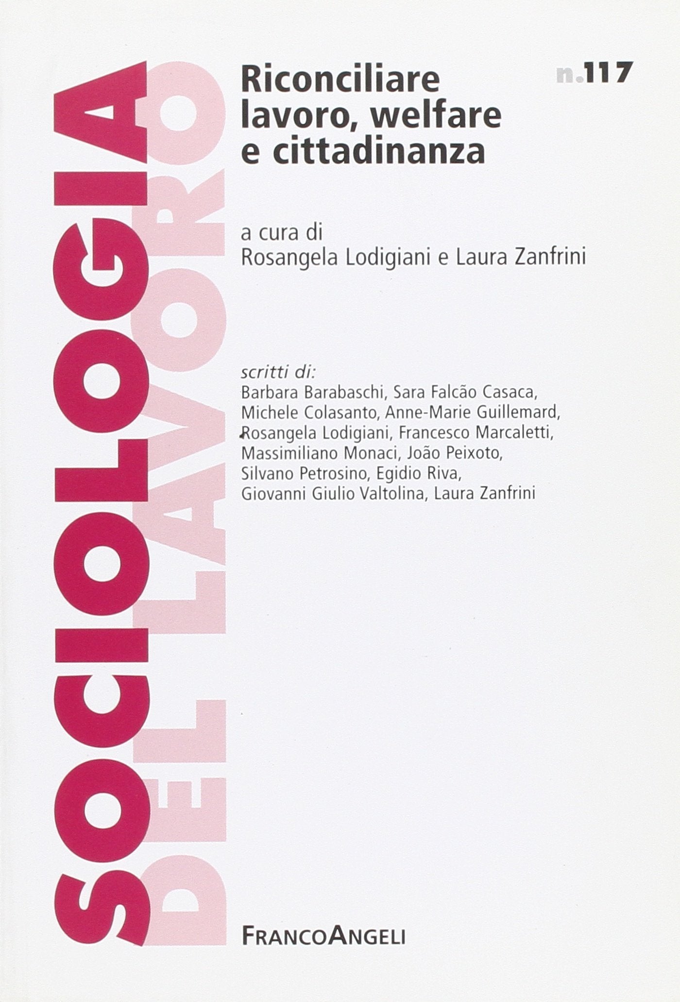 Riconciliare lavoro, welfare e cittadinanza (Sociologia del lavoro) Social Sciences