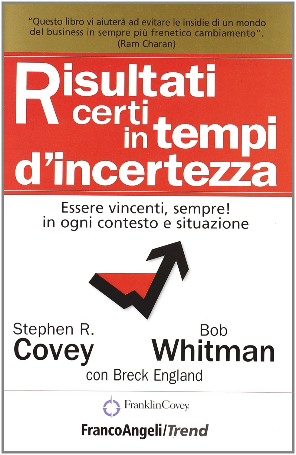 Risultati certi in tempi d'incertezza. Essere vincenti, sempre! in ogni contesto e situazione (Trend) Business, Finance & Career