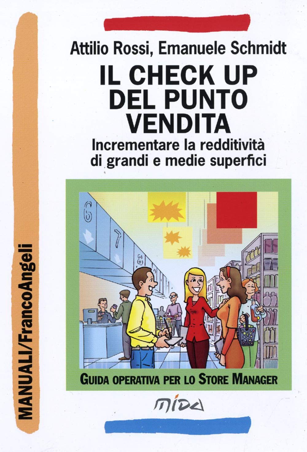 Il check up del punto vendita. Incrementare la redditività di grandi e medie superfici book