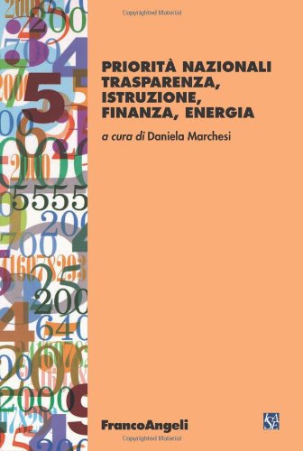 Priorità nazionali. Trasparenza, istruzione, finanza, energia (Università-Economia) Business, Finance & Career