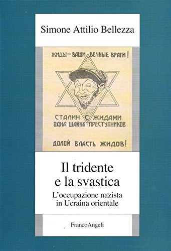 Il tridente e la svastica. L'occupazione nazista in Ucraina orientale (Istituto studi storici Gaetano Salvemini) Social Sciences