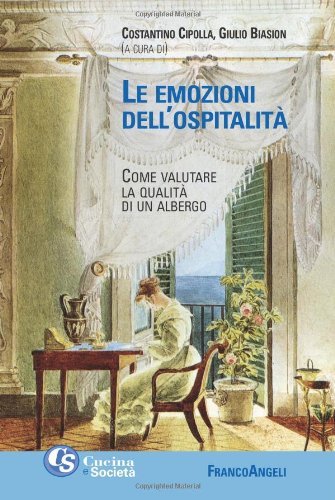 Le emozioni dell'ospitalità. Come valutare la qualità di un albergo book