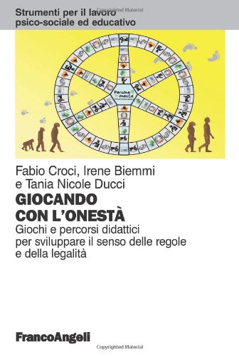 Giocando con l'onestà. Giochi e percorsi didattici per sviluppare il senso delle regole e della legalità Politics & History books