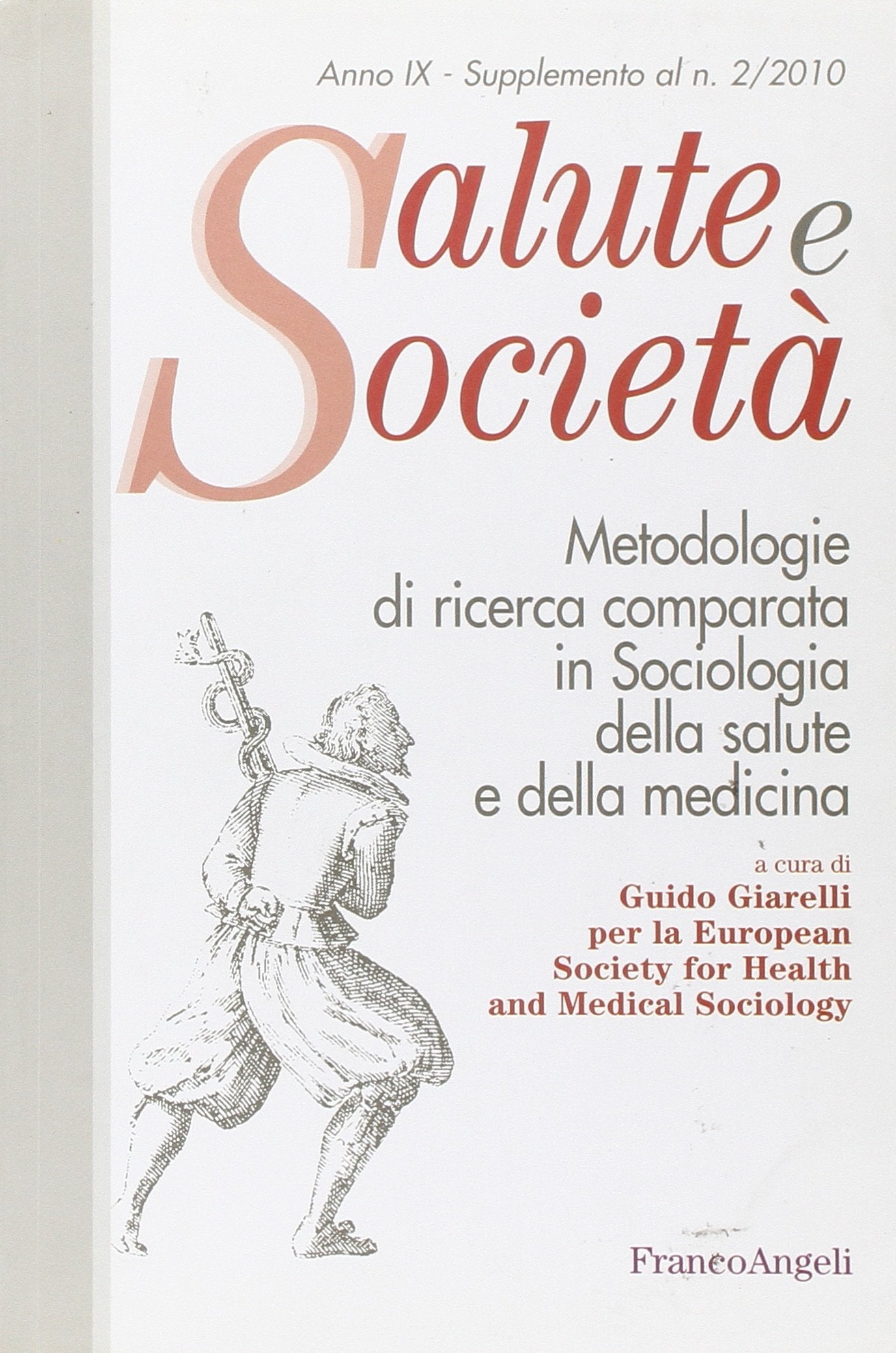 Metodologie di ricerca comparata in sociologia della salute e della medicina (Salute e società) Medicine
