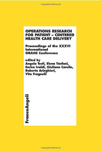 Operations research for patient. Centered health care delivery. Proceedings of the XXXVI International ORAHS Conference Business, Finance & Career