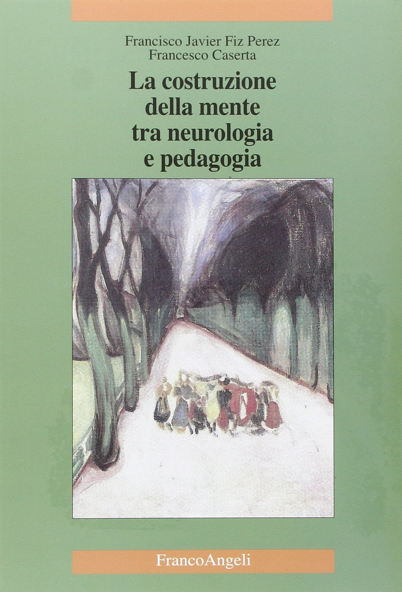 La costruzione della mente tra neurologia e pedagogia (Scienza e società) Medicine