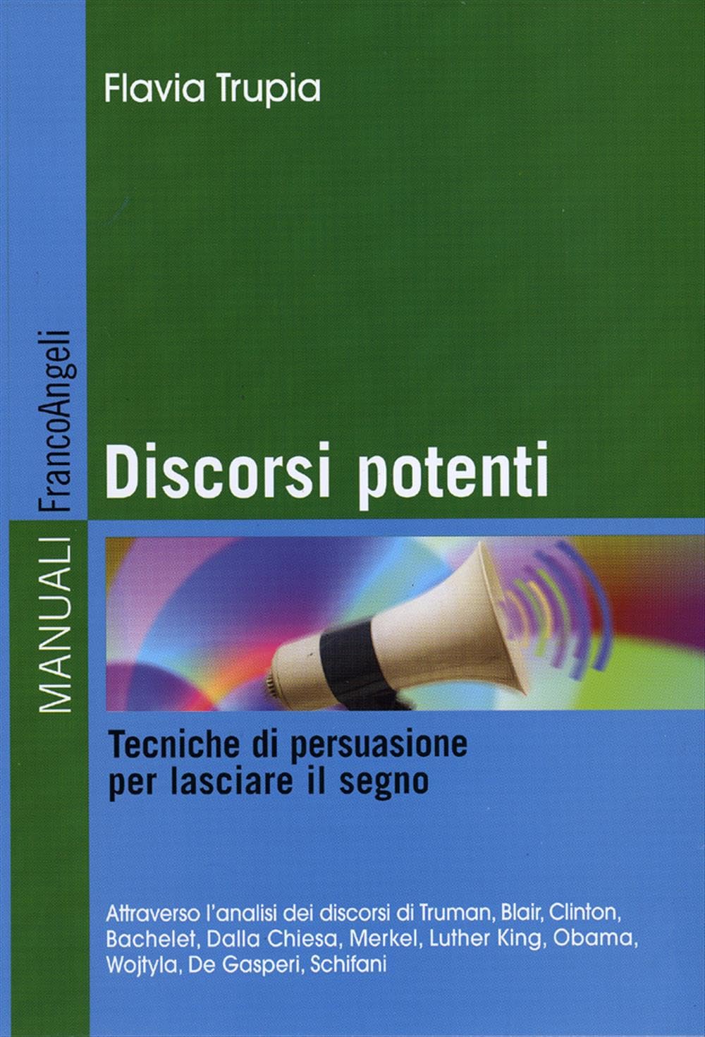 Discorsi potenti. Tecniche di persuasione per lasciare il segno Books