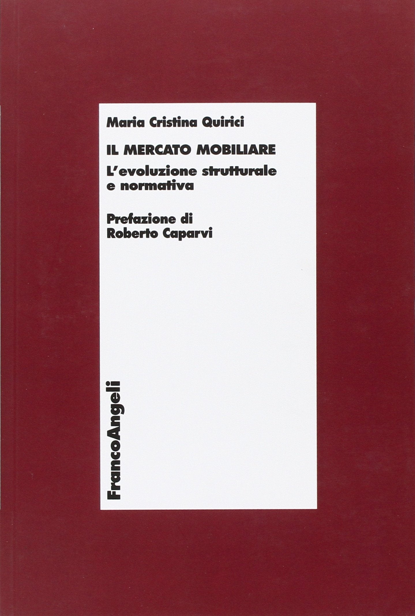 Il mercato mobiliare. L'evoluzione strutturale e normativa book
