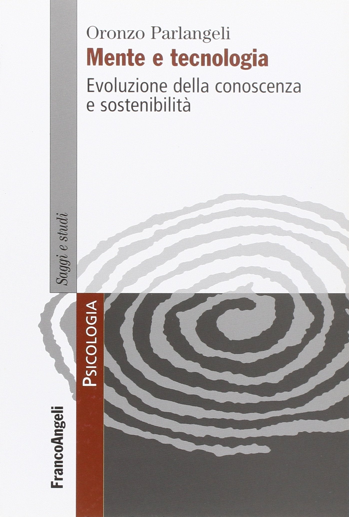 Mente e tecnologia. Evoluzione della conoscenza e sostenibilità book