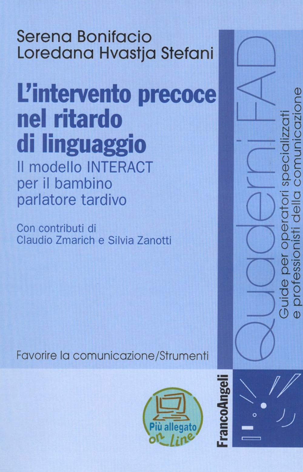 L'intervento precoce nel ritardo di linguaggio. Il modello INTERACT per il bambino parlatore tardivo book