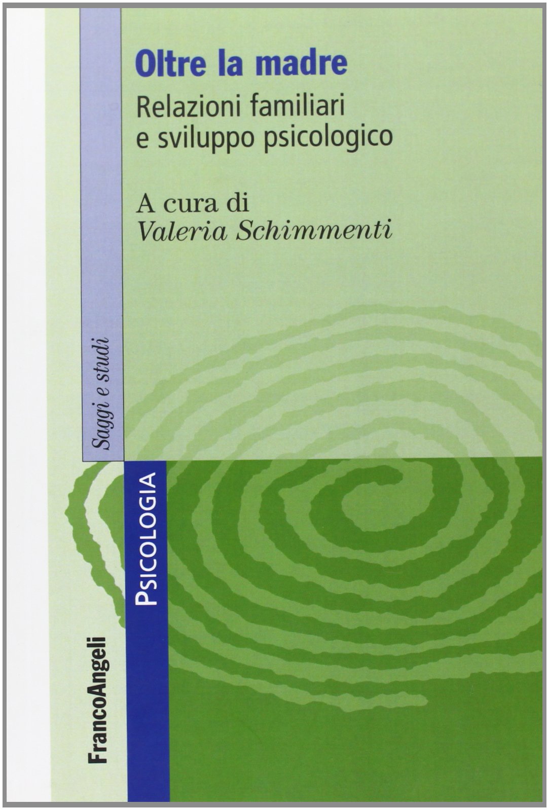 Oltre la madre. Relazioni familiari e sviluppo psicologico book