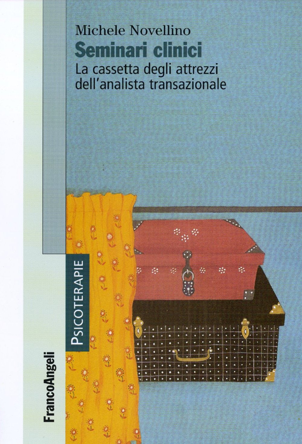 Seminari clinici. La cassetta degli attrezzi dell'analista transazionale Medicine