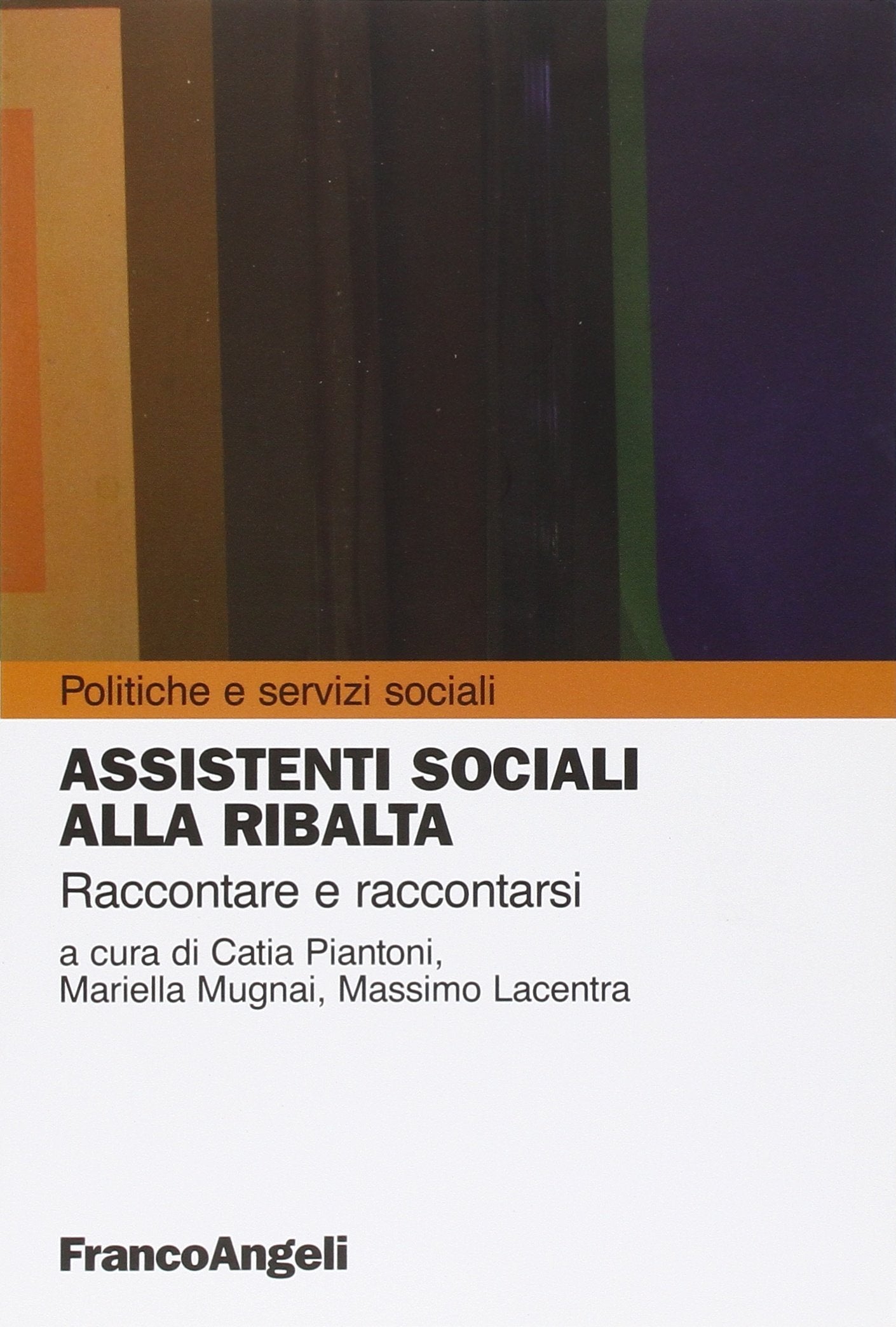 Assistenti sociali alla ribalta. Raccontare e raccontarsi book