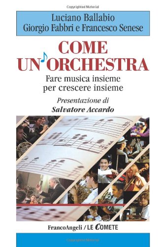 Come un'orchestra. Fare musica insieme per crescere insieme (Le comete) Medicine