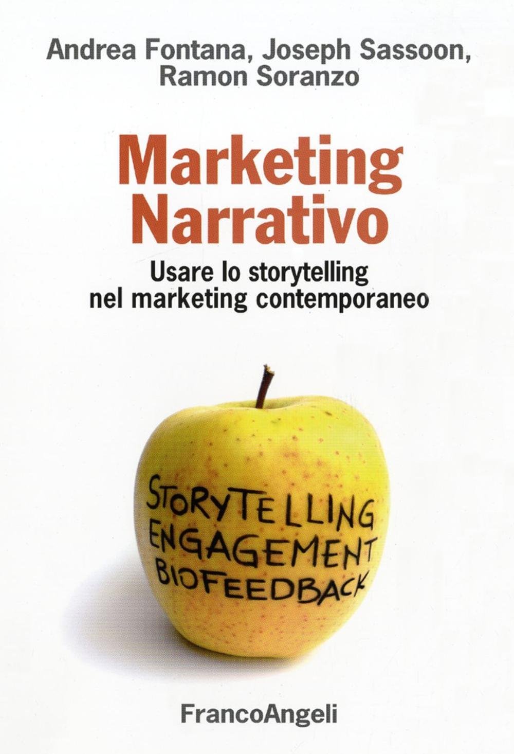 Marketing narrativo. Usare lo storytelling nel marketing contemporaneo book