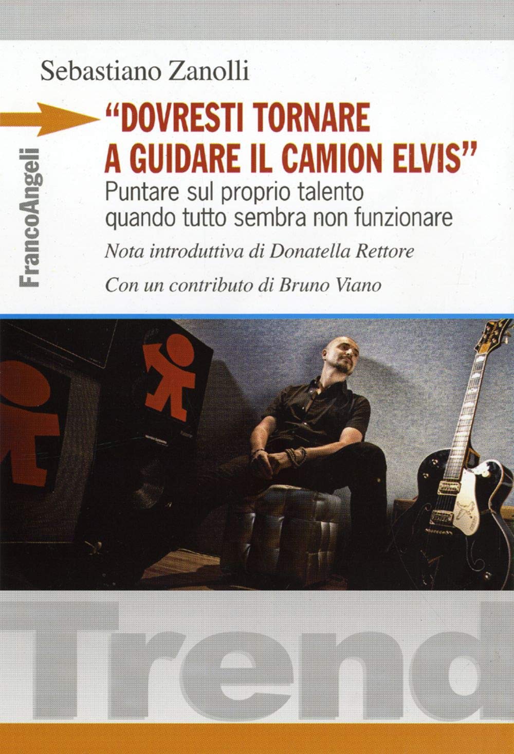 «Dovresti tornare a guidare il camion Elvis». Puntare sul proprio talento quando tutto sembra non funzionare (Trend) Business, Finance & Career