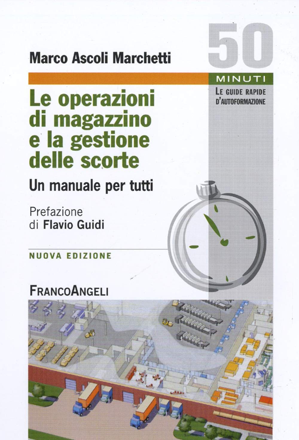 Le operazioni di magazzino e la gestione delle scorte. Un manuale per tutti book