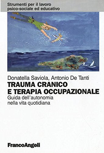 Trauma cranico e terapia occupazionale. Guida all'autonomia nella vita quotidiana book