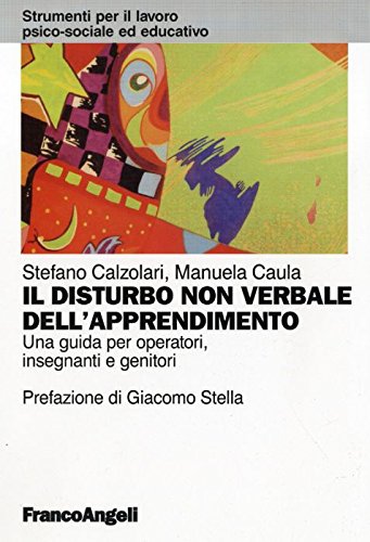 Il disturbo non verbale dell'apprendimento. Una guida per operatori, insegnanti e genitori book