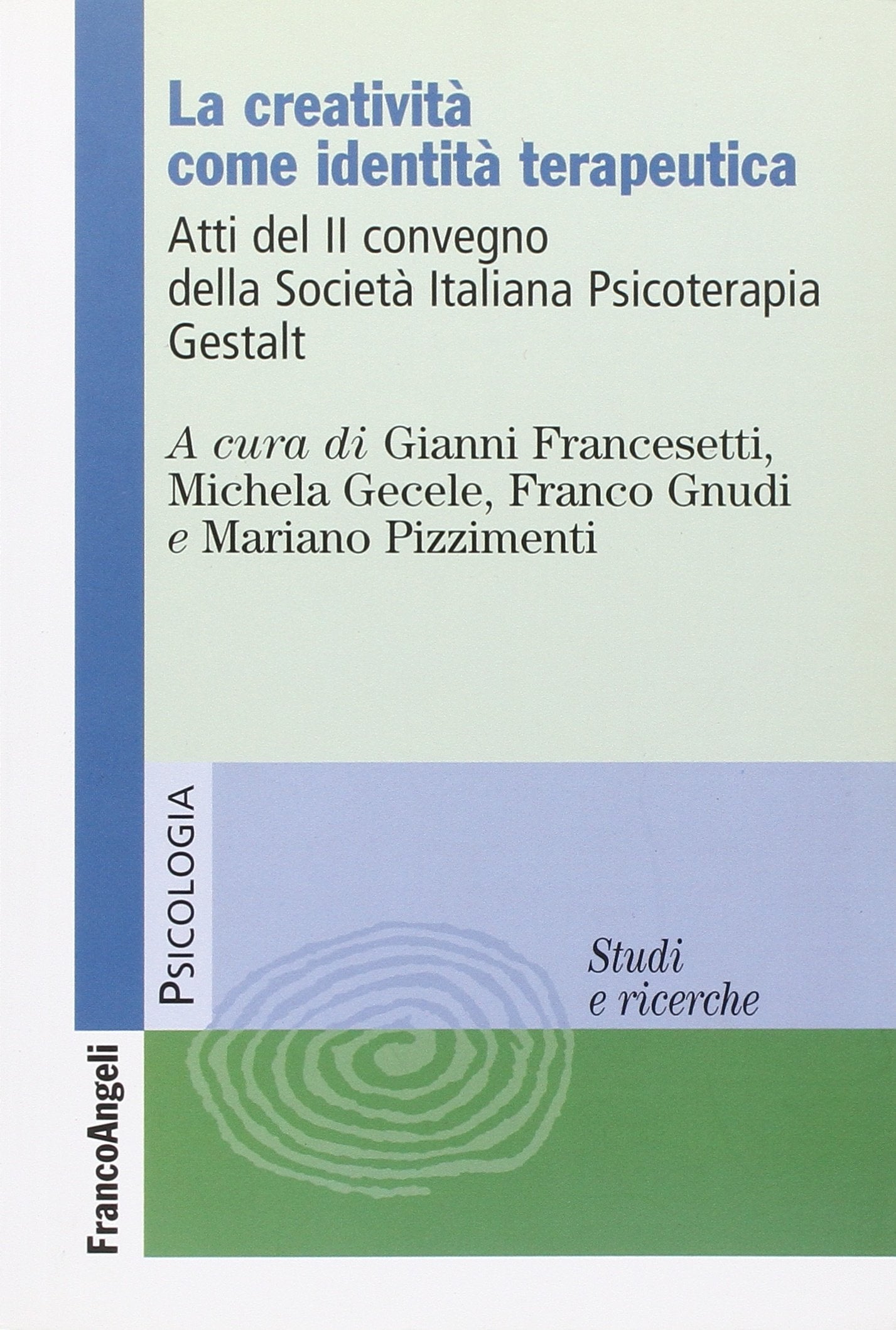 La creatività come identità terapeutica. Atti del 2º Convegno della Società Italiana Psicoterapia Gestalt book