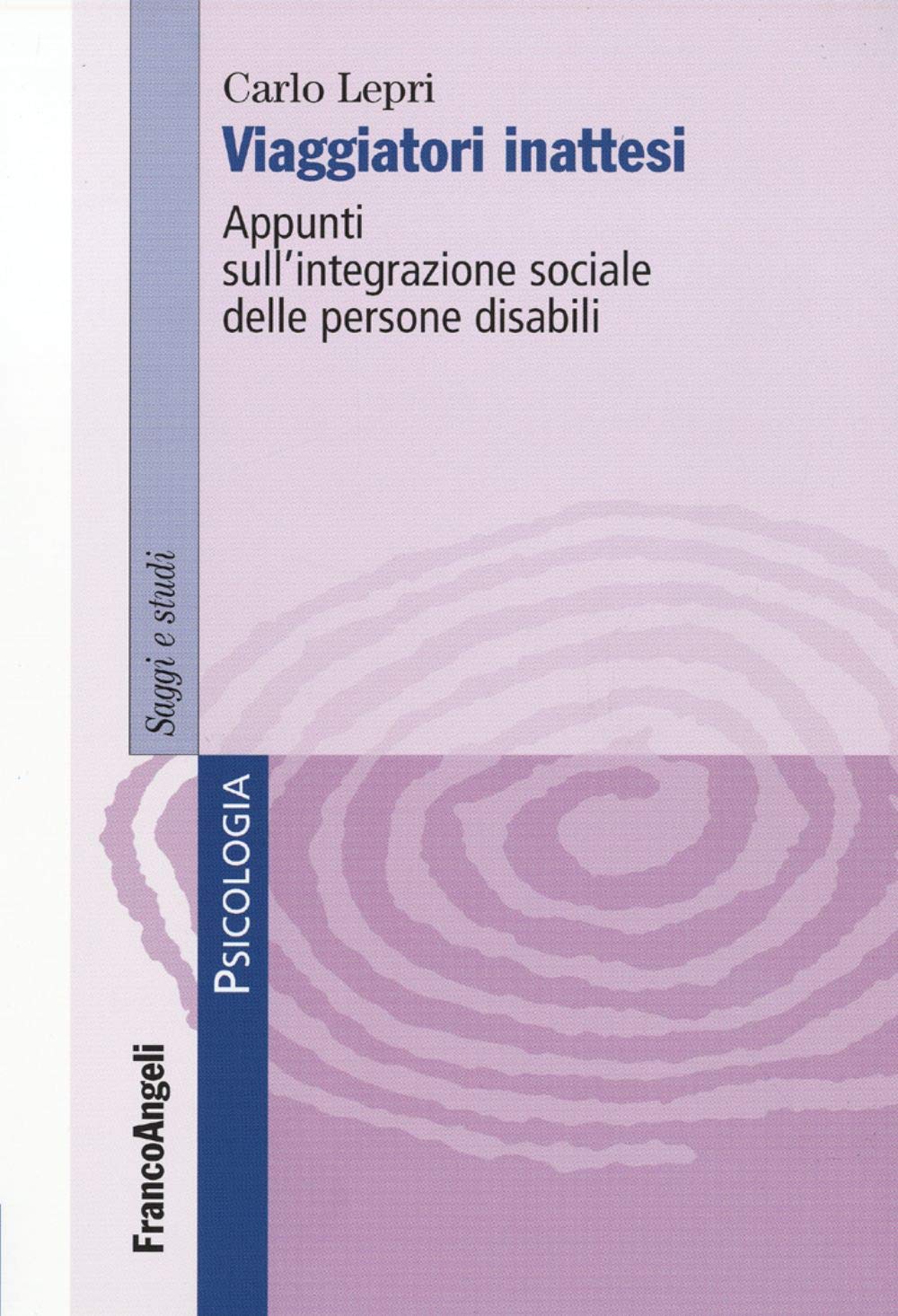 Viaggiatori inattesi. Appunti sull'integrazione sociale delle persone disabili book