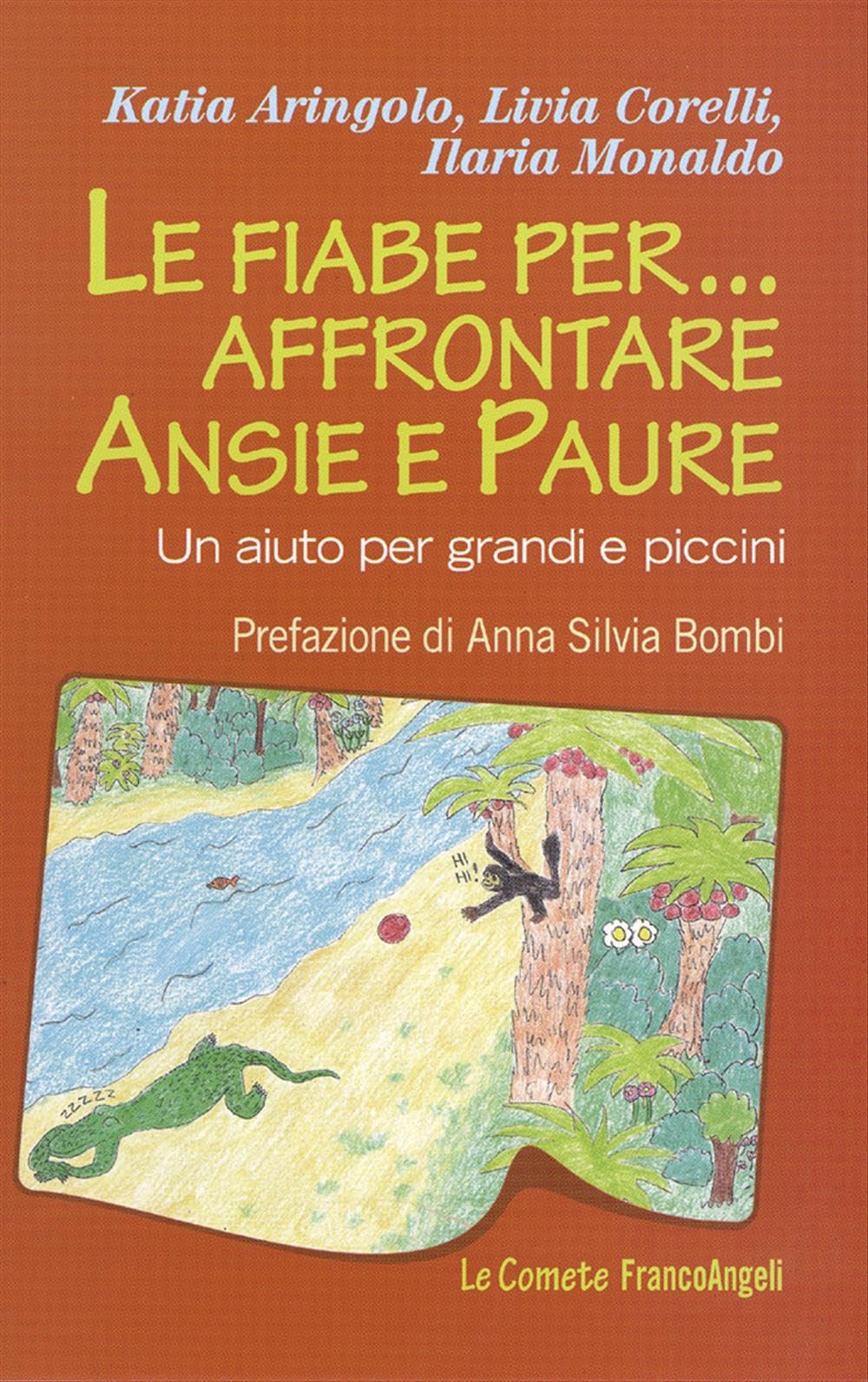 Le fiabe per... affrontare ansie e paure. Un aiuto per grandi e piccini book