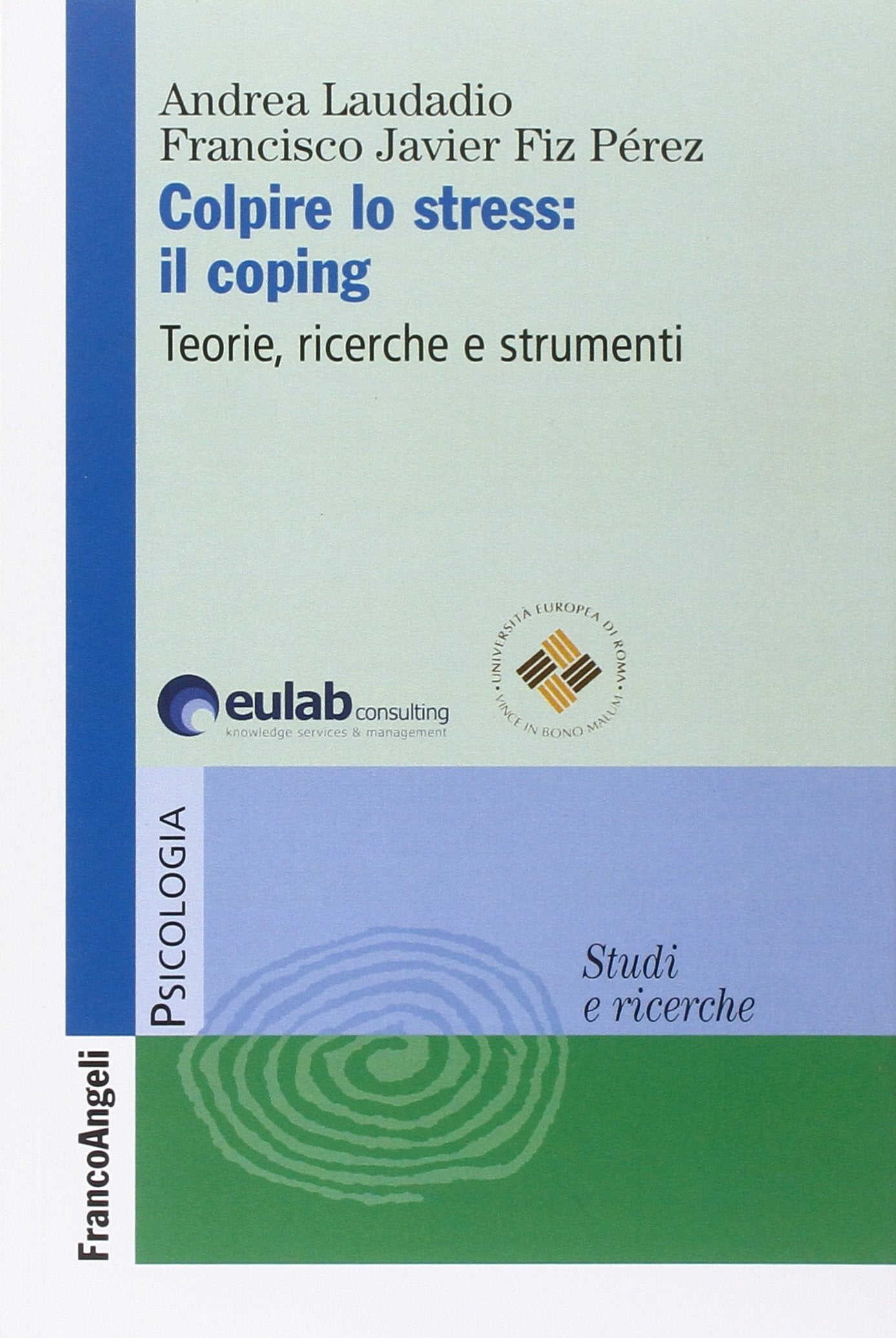 Colpire lo stress: il coping. Teorie, ricerche, strumenti (Serie di psicologia) Health, Nutrition & Fitness