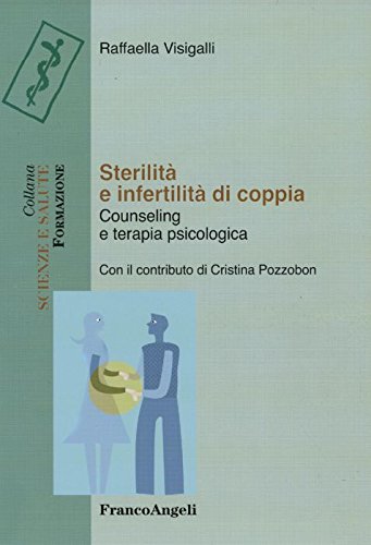 Sterilità e infertilità di coppia. Counseling e terapia psicologica book
