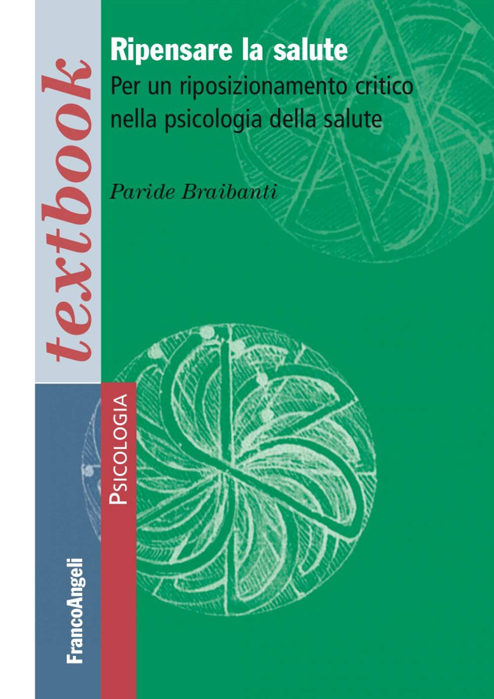 Ripensare la salute. Per un riposizionamento critico nella psicologia della salute book