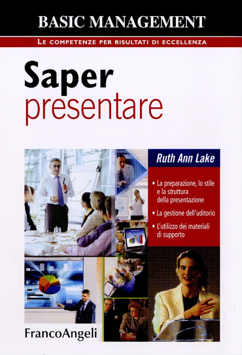 Saper presentare. La preparazione, lo stile e la struttura della presentazione. La gestione dell'uditorio. L'utilizzo dei materiali di supporto book