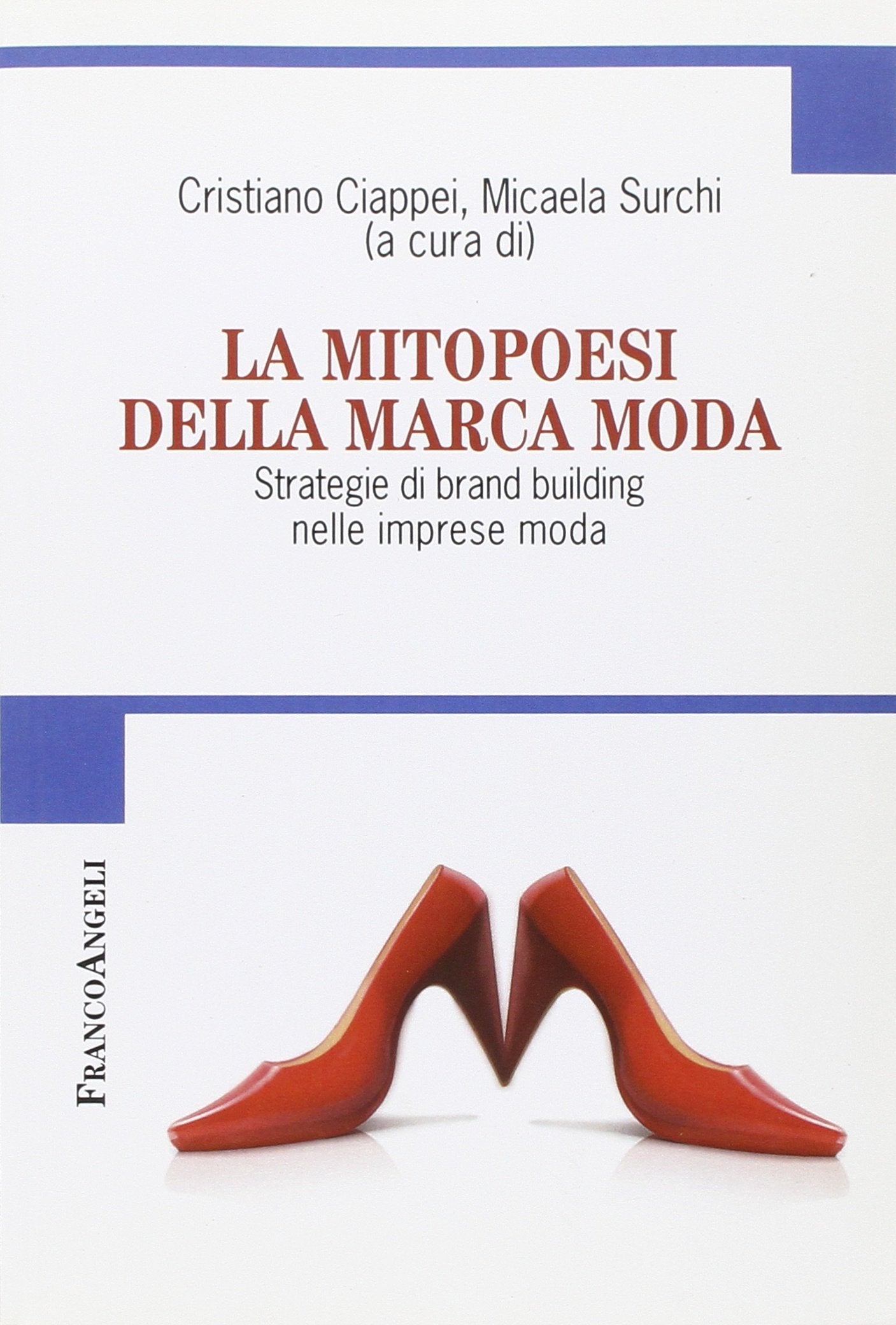 La mitopoiesi della marca moda. Strategie di brand building nelle imprese moda book