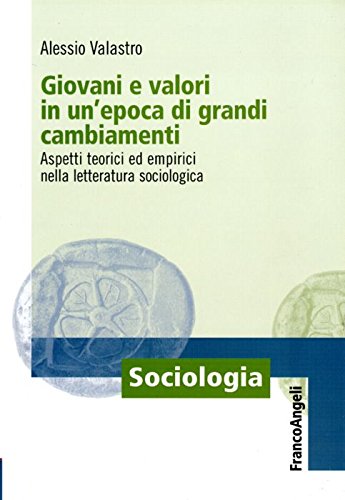 Giovani e valori in un'epoca di grandi cambiamenti. Aspetti teorici ed empirici nella letteratura sociologica book