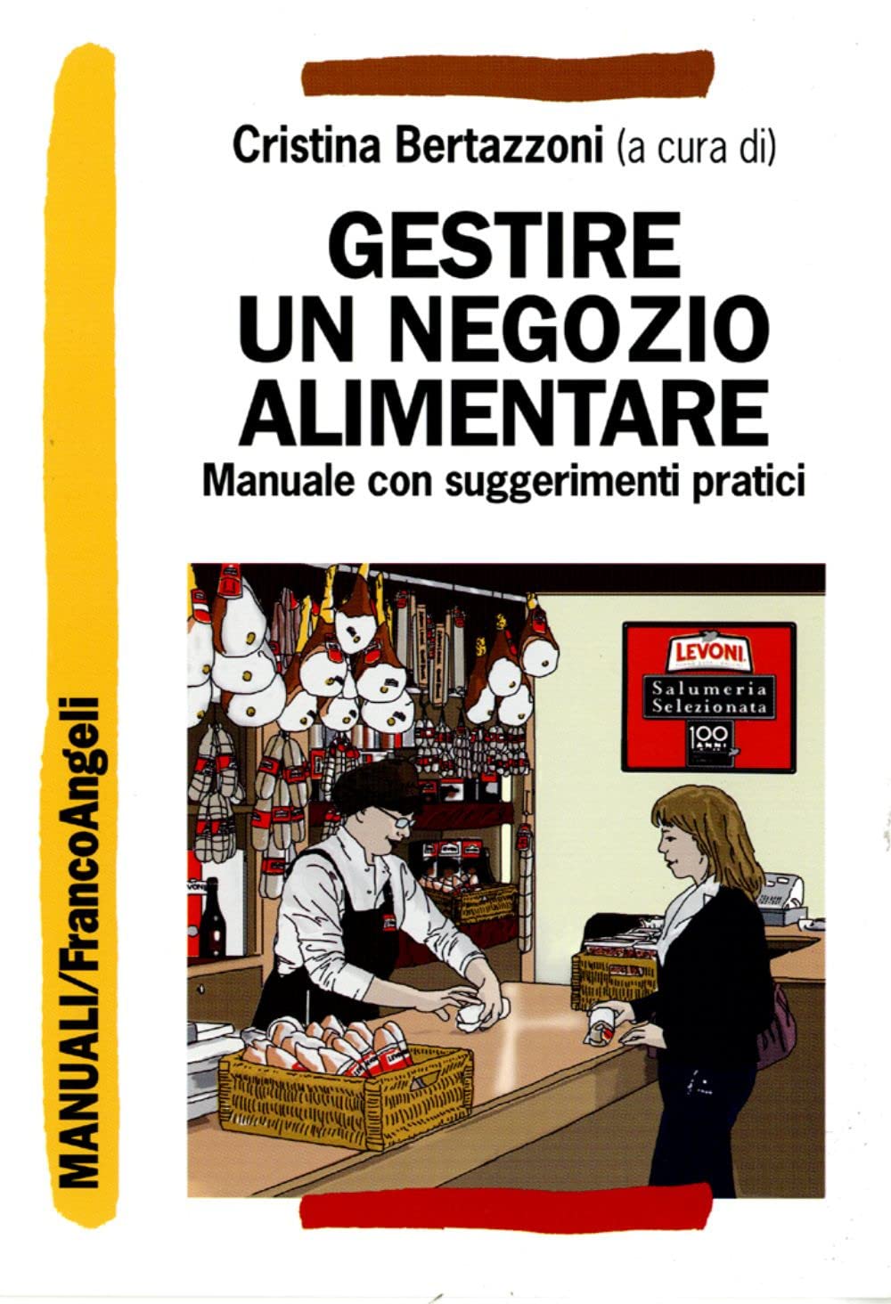 Gestire un negozio alimentare. Manuale con suggerimenti pratici book