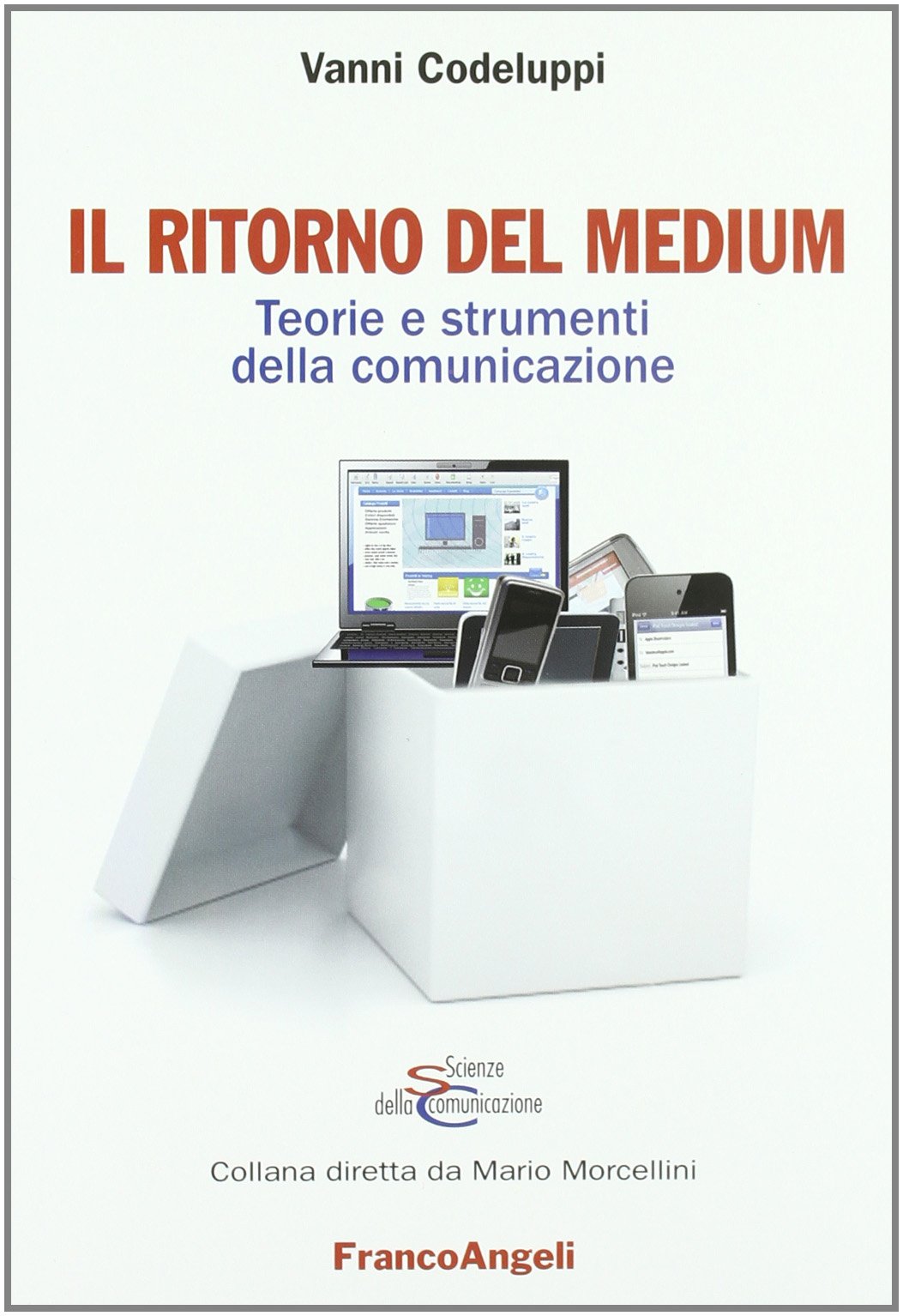 Il ritorno del medium. Teorie e strumenti della comunicazione book