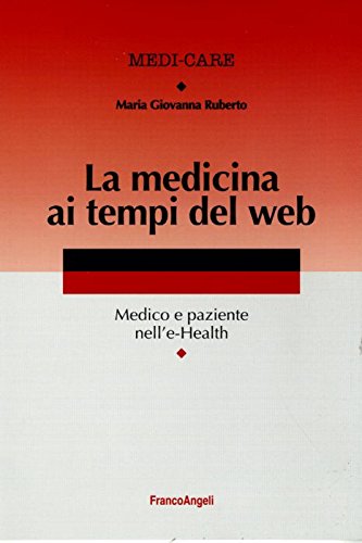 La medicina ai tempi del web. Medico e paziente nell'e-Health book