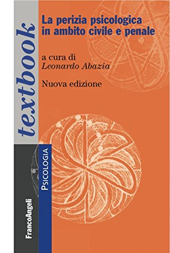 La perizia psicologica in ambito civile e penale. Storia, sviluppi e pratiche book