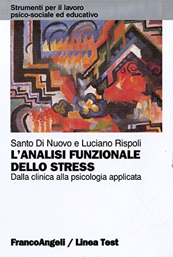 L'analisi funzionale dello stress. Dalla clinica alla psicologia applicata book