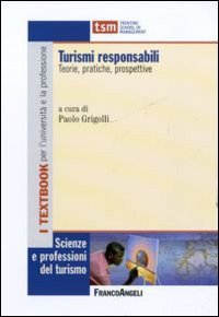 Turismi responsabili. Teorie, pratiche, prospettive book