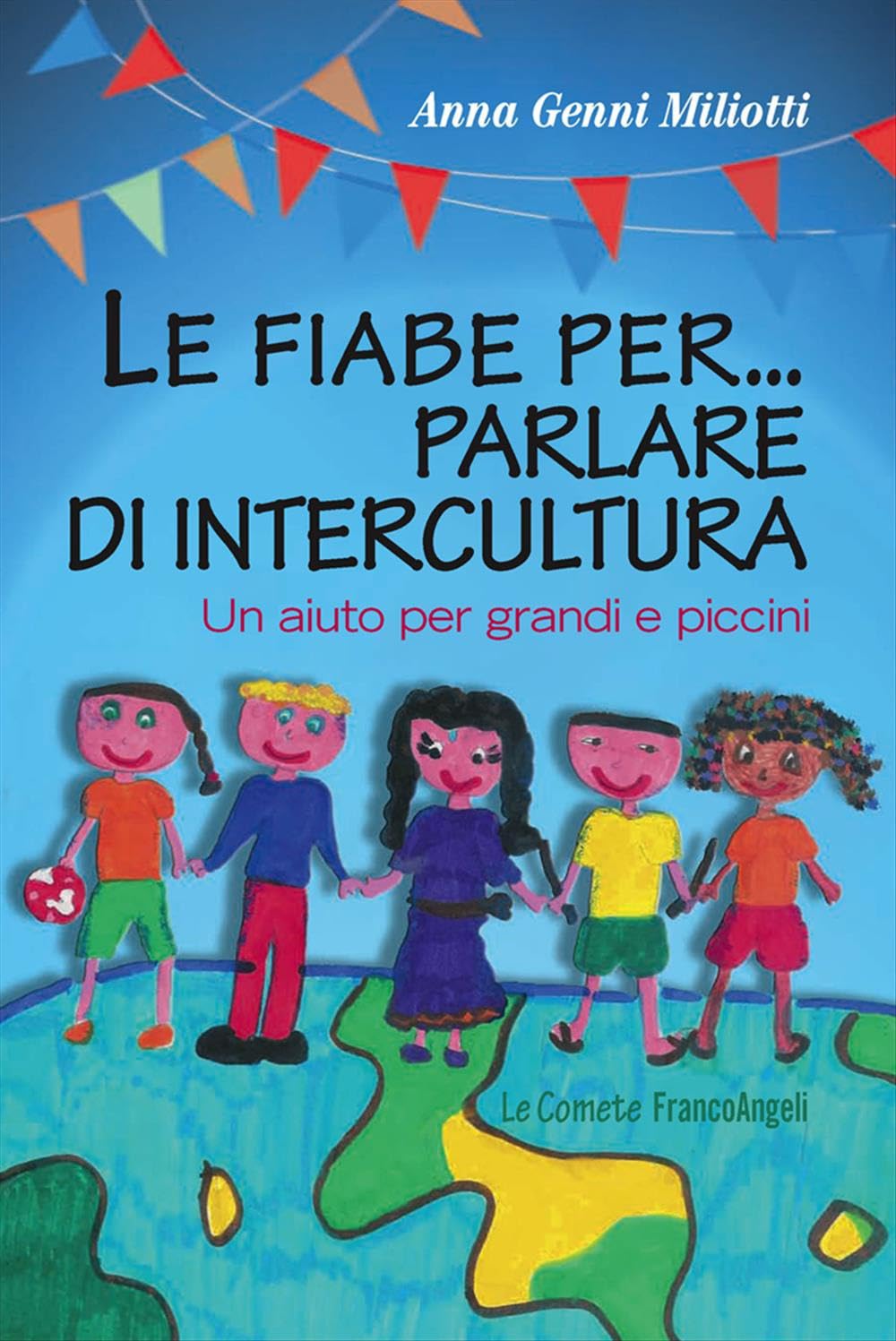 Le fiabe per... parlare di intercultura. Un aiuto per grandi e piccini book