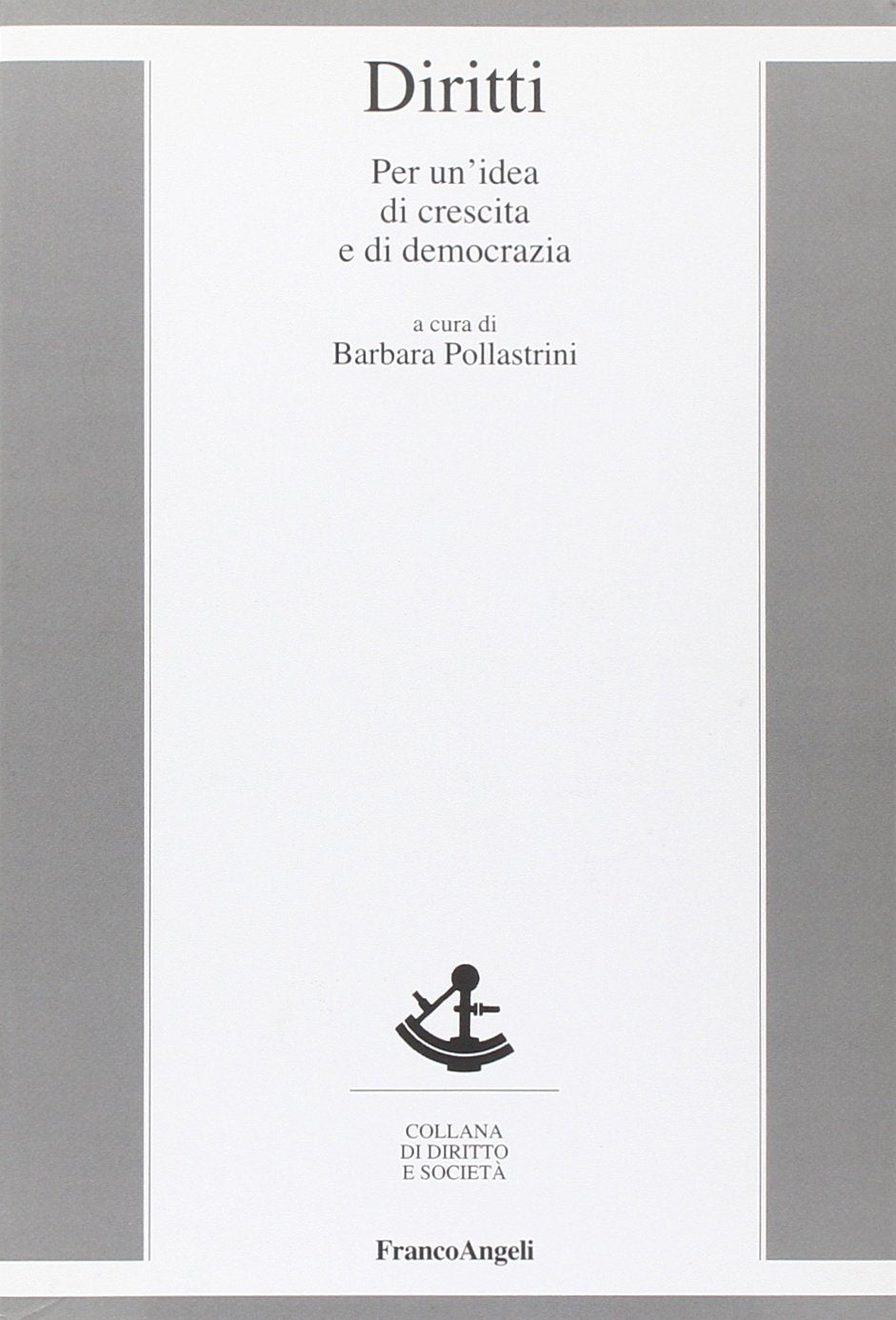Diritti. Per un'idea di crescita e di democrazia book