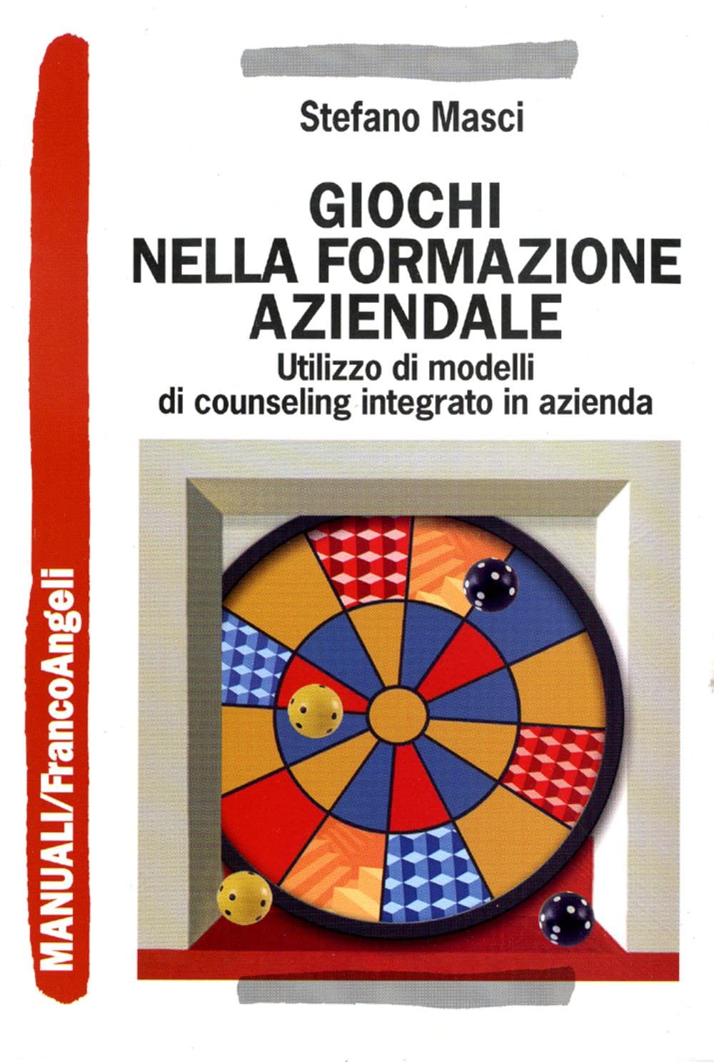 Giochi nella formazione aziendale. Utilizzo di modelli di counseling integrato in azienda Business, Finance & Career
