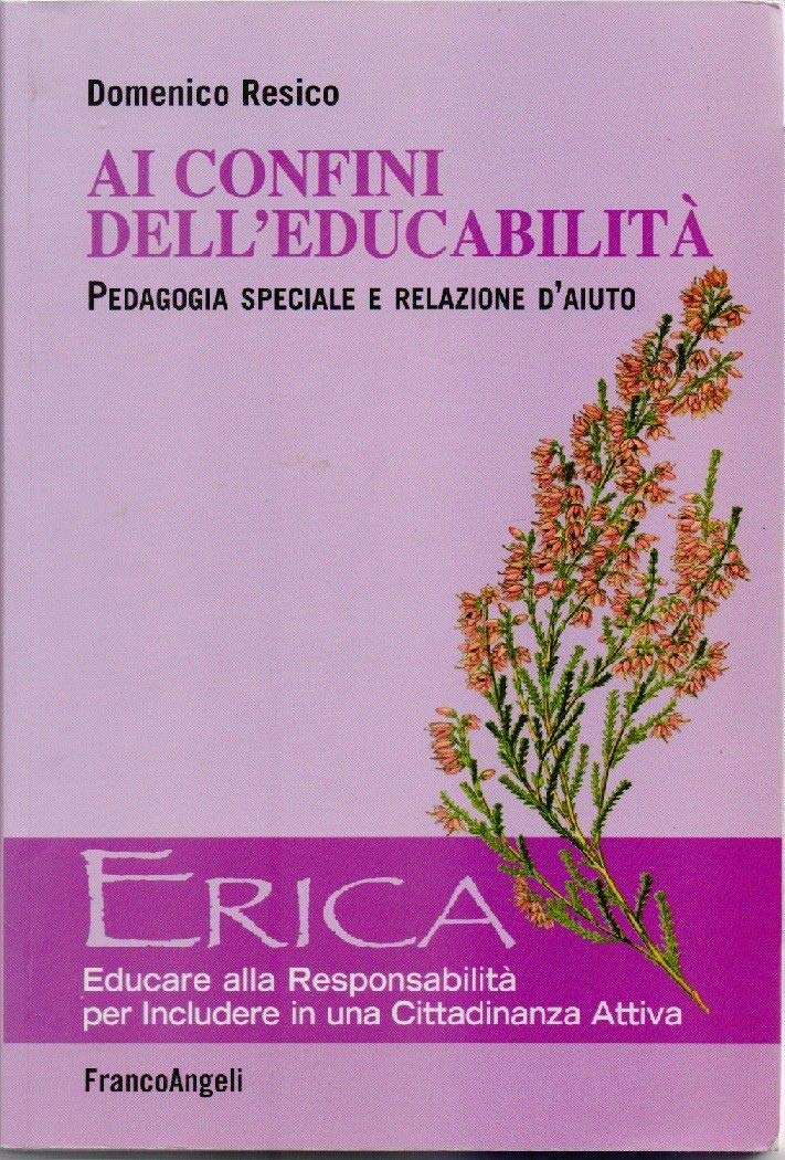 Ai confini dell'educabilità. Pedagogia speciale e relazione d'aiuto book